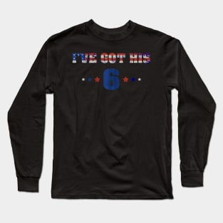 I've got his 6 - Police Girlfriend Police Wife Gift Long Sleeve T-Shirt